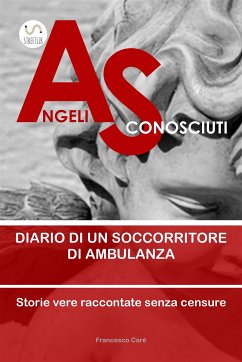 Angeli Sconosciuti (eBook, ePUB) - Caré, Francesco