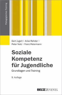 Soziale Kompetenz für Jugendliche - Jugert, Gert; Rehder, Anke; Notz, Peter; Petermann, Franz