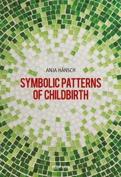 Symbolic Patterns of Childbirth - Hänsch, Anja