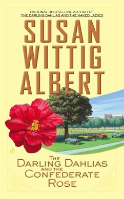 The Darling Dahlias and the Confederate Rose (eBook, ePUB) - Albert, Susan Wittig