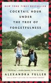 Cocktail Hour Under the Tree of Forgetfulness (eBook, ePUB)