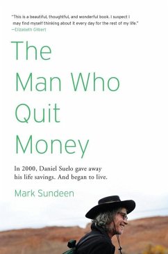 The Man Who Quit Money (eBook, ePUB) - Sundeen, Mark