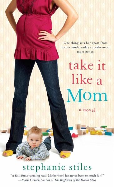 Take it Like a Mom (eBook, ePUB) Take it Like a Mom (eBook, ePUB)