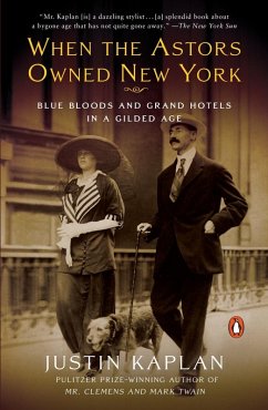 When the Astors Owned New York (eBook, ePUB) - Kaplan, Justin