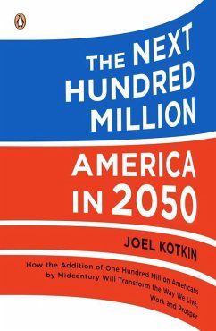 The Next Hundred Million (eBook, ePUB) - Kotkin, Joel