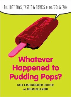 Cover Whatever Happened to Pudding Pops? (eBook, ePUB)