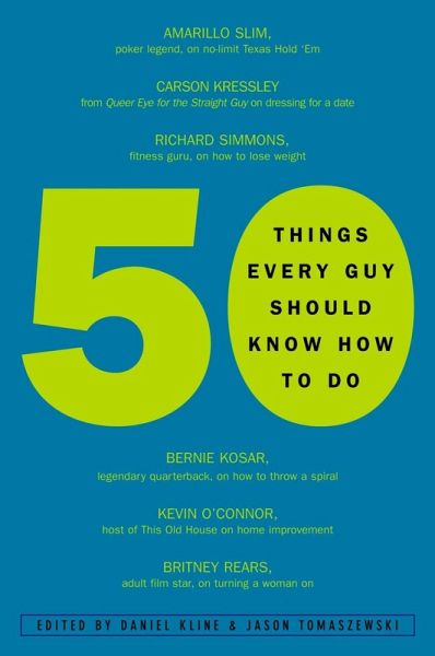 50 Things Every Guy Should Know How to Do (eBook, ePUB) 50 Things Every Guy Should Know How to Do (eBook, ePUB)