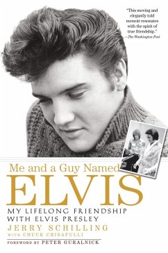 Me and a Guy Named Elvis (eBook, ePUB) - Schilling, Jerry; Crisafulli, Chuck