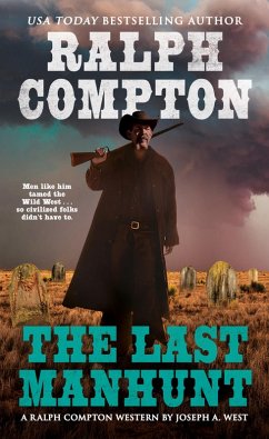 Ralph Compton the Last Manhunt (eBook, ePUB) - Compton, Ralph; West, Joseph A.