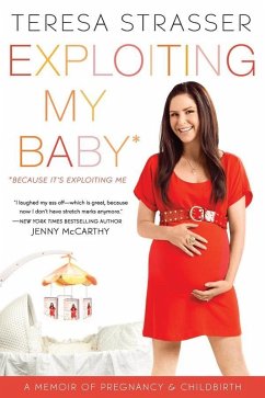 Exploiting My Baby (eBook, ePUB) - Strasser, Teresa