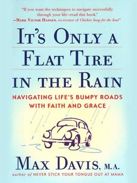 It's Only a Flat Tire in the Rain (eBook, ePUB) It's Only a Flat Tire in the Rain (eBook, ePUB)