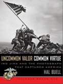 Uncommon Valor, Common Virtue (eBook, ePUB) Uncommon Valor, Common Virtue (eBook, ePUB)