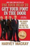 Use Your Head to Get Your Foot in the Door (eBook, ePUB)