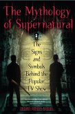 The Mythology of Supernatural (eBook, ePUB)