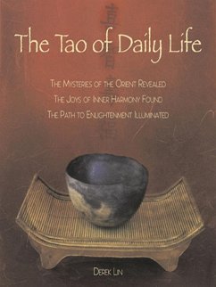 The Tao of Daily Life (eBook, ePUB) - Lin, Derek