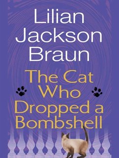 The Cat Who Dropped a Bombshell (eBook, ePUB) - Braun, Lilian Jackson