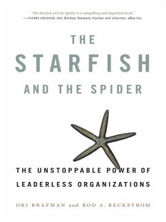 The Starfish and the Spider (eBook, ePUB) - Brafman, Ori; Beckstrom, Rod A.