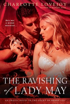 The Ravishing of Lady May (eBook, ePUB) - Lovejoy, Charlotte