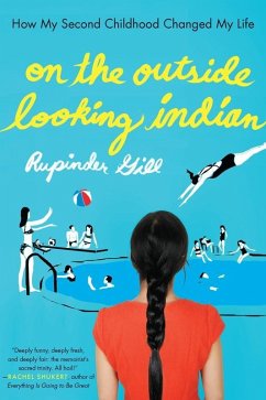 On the Outside Looking Indian (eBook, ePUB) - Gill, Rupinder