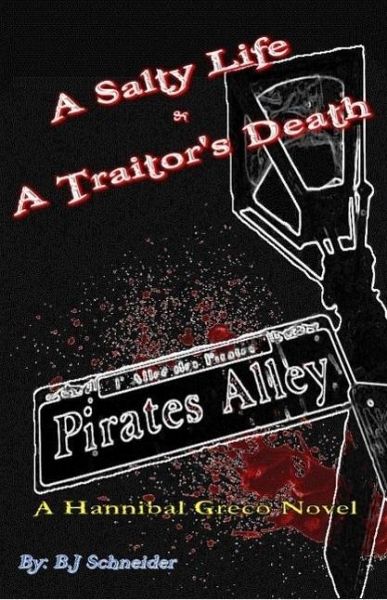 A Salty Life & A Traitor's Death (A Hannibal Greco Novel, #1) (eBook, ePUB) A Salty Life & A Traitor's Death (A Hannibal Greco Novel, #1) (eBook, ePUB)