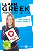 Learn Greek - Easy Reader   Easy Listener   Parallel Text - Audio Course No. 2 (Learn Greek   Easy Audio & Easy Text, #2) (eBook, ePUB)