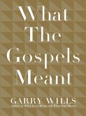 What the Gospels Meant (eBook, ePUB)