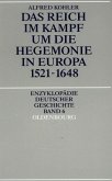 Das Reich im Kampf um die Hegemonie in Europa 1521-1648 (eBook, PDF)