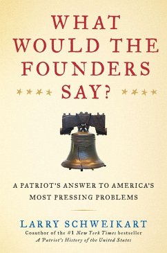 What Would the Founders Say? (eBook, ePUB) - Schweikart, Larry