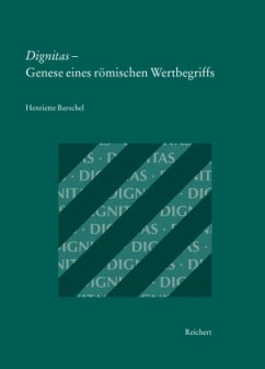 Dignitas - Genese eines römischen Wertbegriffs - Barschel, Henriette