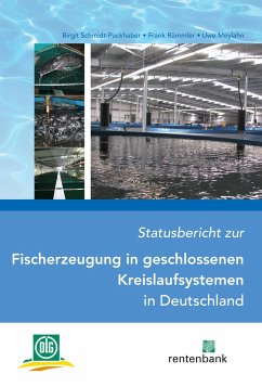 Statusbericht zur Fischerzeugung in geschlossenen Kreislaufsystemen in Deutschland - Schmidt-Puckhaber, Birgit;Rümmler, Frank;Meylahn, Uwe