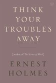 Think Your Troubles Away (eBook, ePUB)
