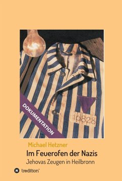 Im Feuerofen der Nazis (eBook, ePUB) - Hetzner, Michael
