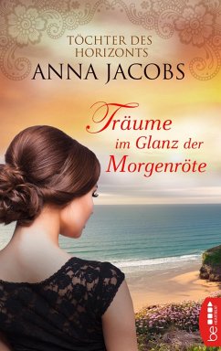 Träume im Glanz der Morgenröte (eBook, ePUB) - Jacobs, Anna
