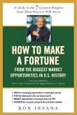 How to Make a Fortune from the Biggest Market Opportunitiesin U.S.History (eBook, ePUB)