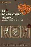 The Zombie Combat Manual (eBook, ePUB)