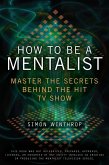 How to Be a Mentalist (eBook, ePUB)