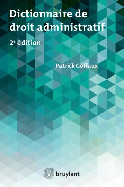 Dictionnaire de droit administratif (eBook, ePUB) - Goffaux, Patrick