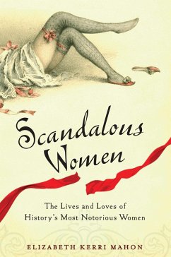 Scandalous Women (eBook, ePUB) - Mahon, Elizabeth Kerri
