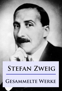 Stefan Zweig - Gesammelte Werke (eBook, ePUB) - Zweig, Stefan