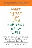 What Should I Do With the Rest of My Life? (eBook, ePUB)