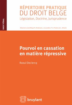 Pourvoi en cassation en matière répressive (eBook, ePUB) - Declercq, Raoul