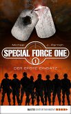 Der erste Einsatz / Special Force One Bd.1 (eBook, ePUB)