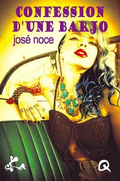 Confession d'une barjo (eBook, ePUB) - Noce, José