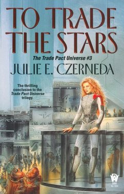 To Trade the Stars (eBook, ePUB) - Czerneda, Julie E.
