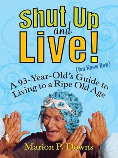 Shut Up and Live! (You Know How) (eBook, ePUB) Cover Shut Up and Live! (You Know How) (eBook, ePUB)