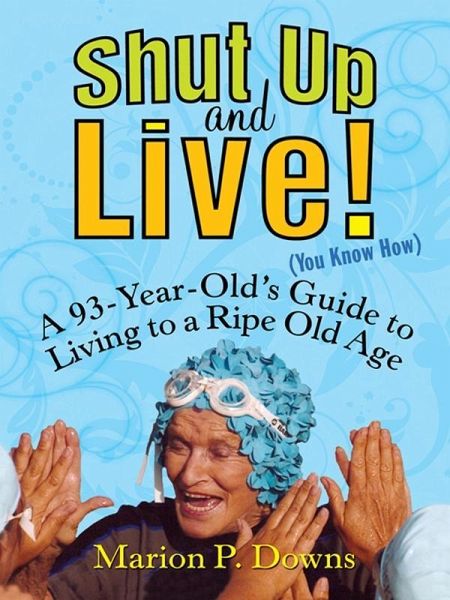 Shut Up and Live! (You Know How) (eBook, ePUB)