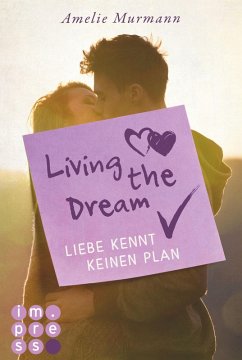 Living the Dream. Liebe kennt keinen Plan (eBook, ePUB) - Murmann, Amelie