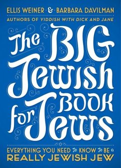 The Big Jewish Book for Jews (eBook, ePUB) - Weiner, Ellis; Davilman, Barbara