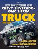 How to Customize Your Chevy Silverado/GMC Sierra Truck, 1999-2006 (eBook, ePUB)