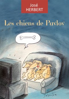 Les chiens de Pavlov (eBook, ePUB) - Herbert, José